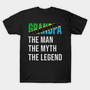 Grand Father Tanzanian Grandpa The Man The Myth The Legend - Gift for Tanzanian Dad With Roots From  Tanzania T-Shirt